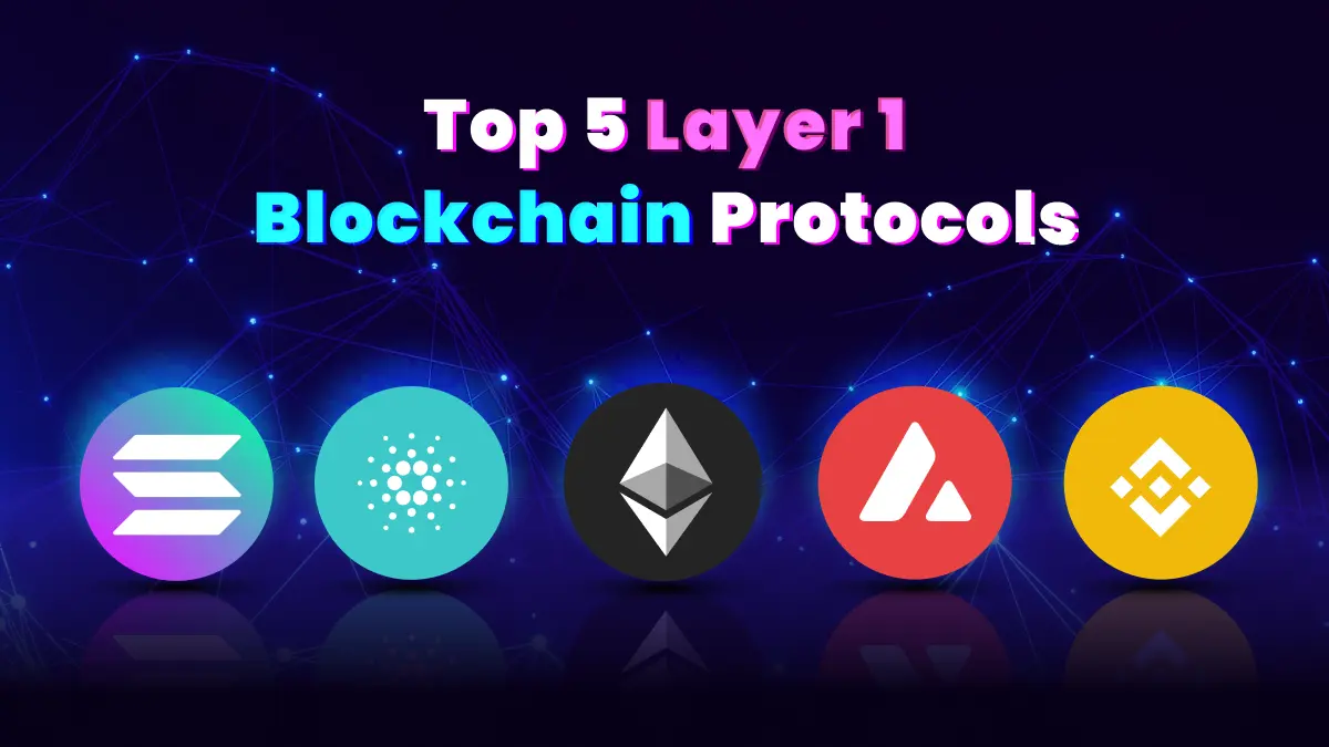 Top 5 Layer-1 Blockchain Protocols