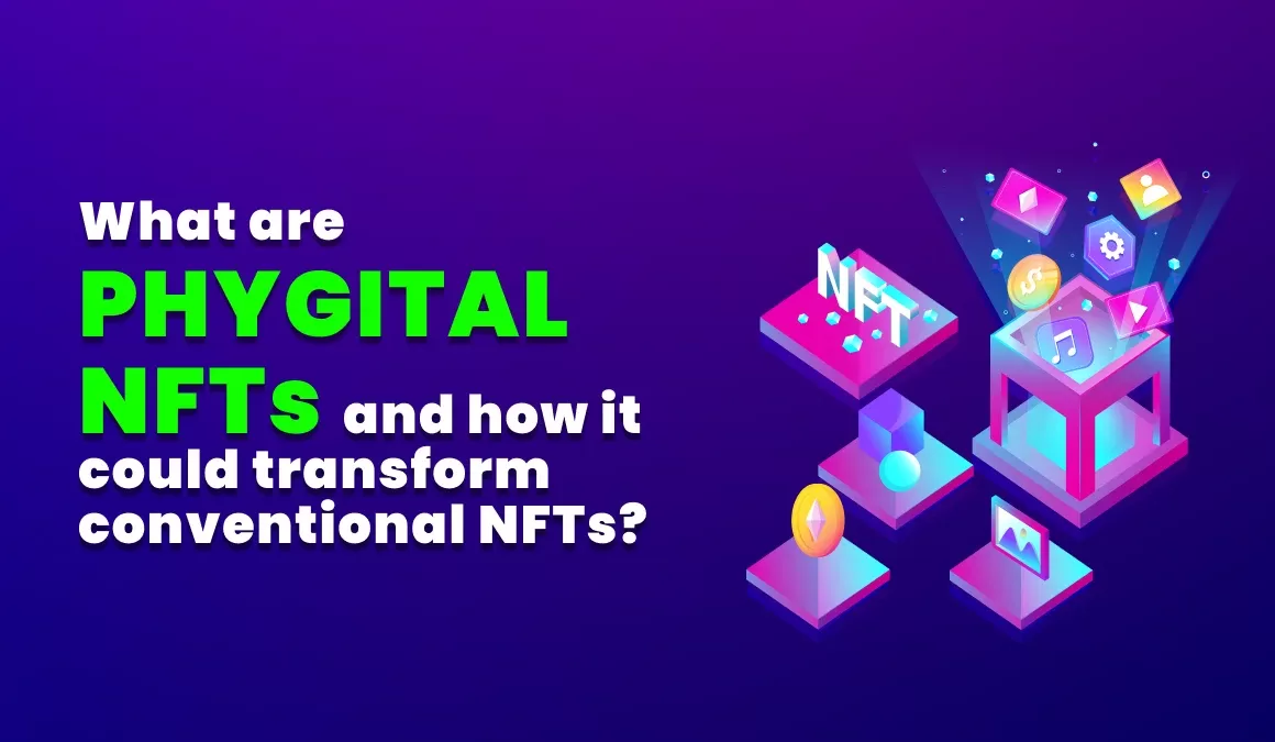 Phygital NFTs-Amalgamation of physical and digital world