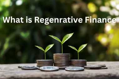 Regenerative Finance: Decentralized Step Towards Sustainability
