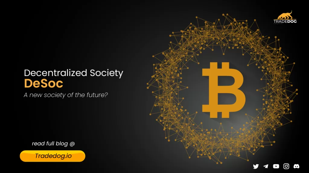 Decentralized Society (DeSoc) - A new society of the future?